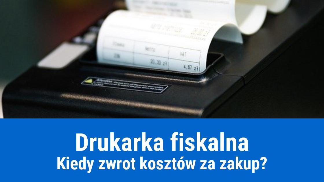 Drukarka fiskalna zwrot kosztów