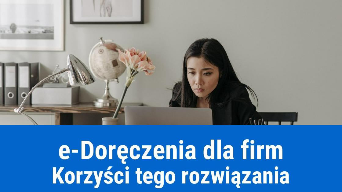 e-Doręczenia dla firm, czy warto z nich korzystać?