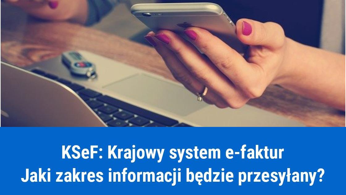 Co zawiera e-faktura wysyłana do Krajowego Systemu e-Faktur?