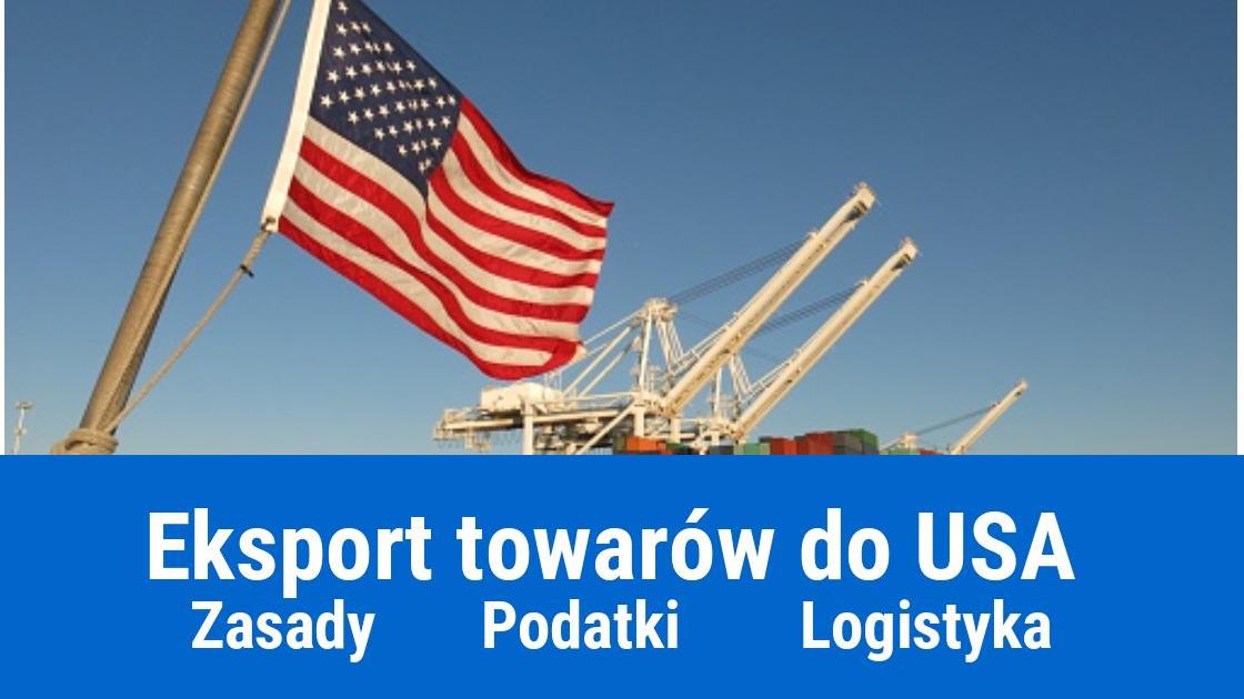 Eksport towarów do USA - zasady