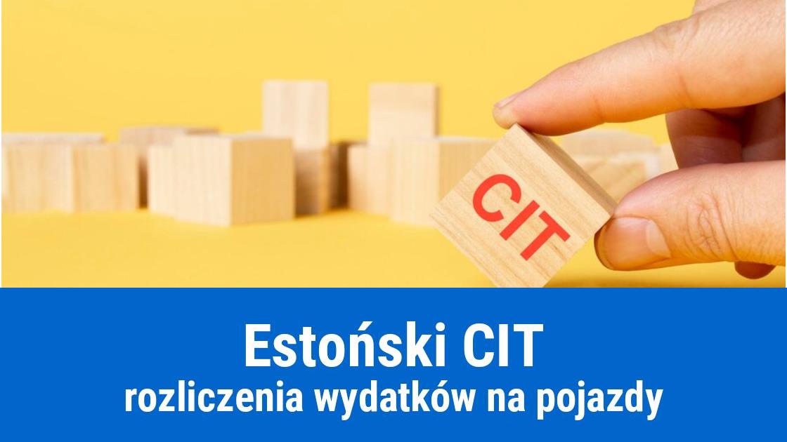 Estoński CIT - rozliczenie zakupu, pojazdu i eksploatacja