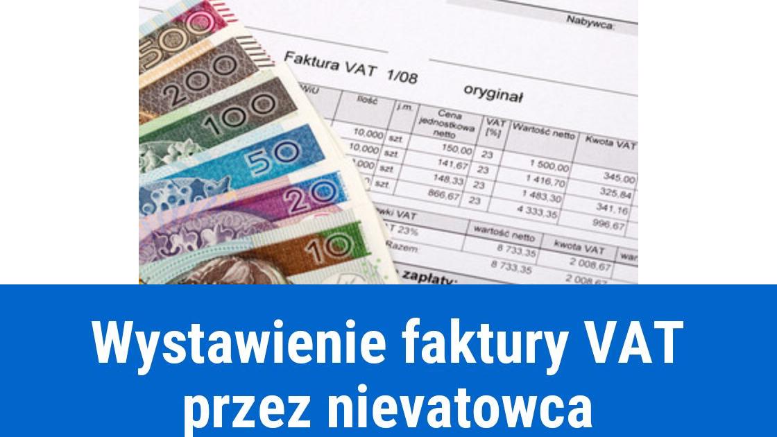 Faktura VAT wystawiona przez nievatowca