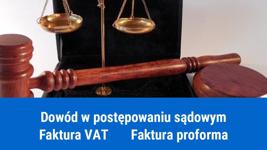 Faktura VAT i proforma jako dowód w sądzie