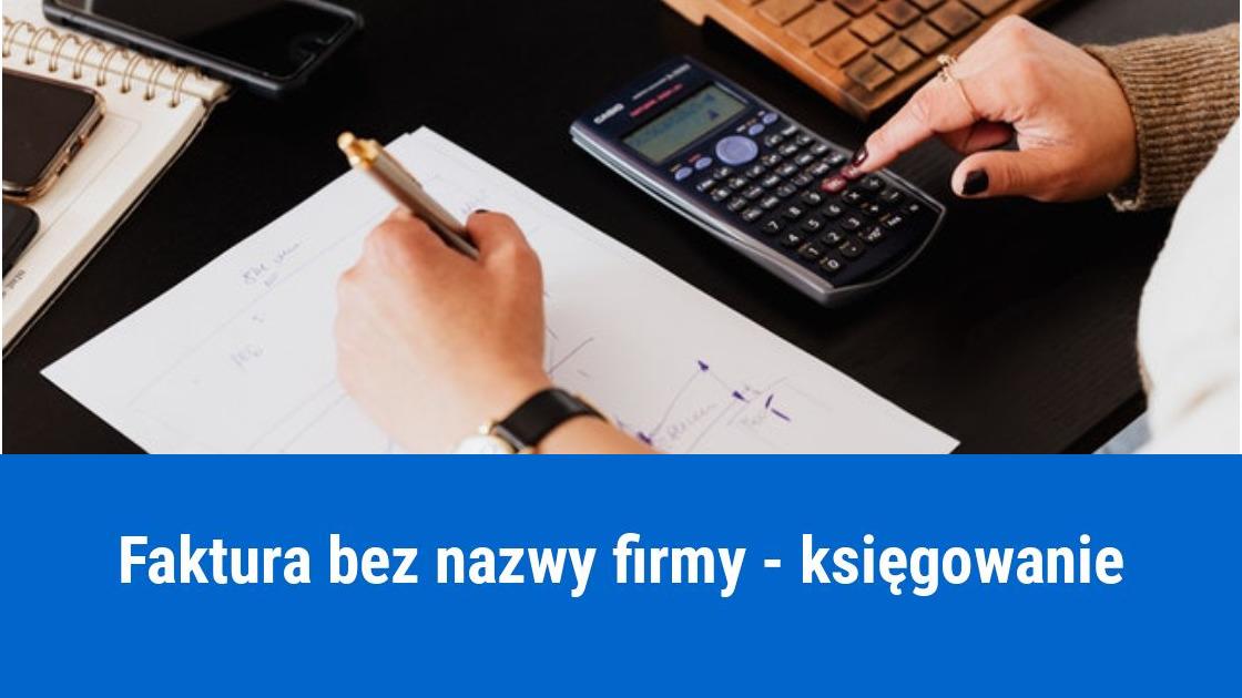 Faktura bez nazwy firmy, czy można zaksięgować?