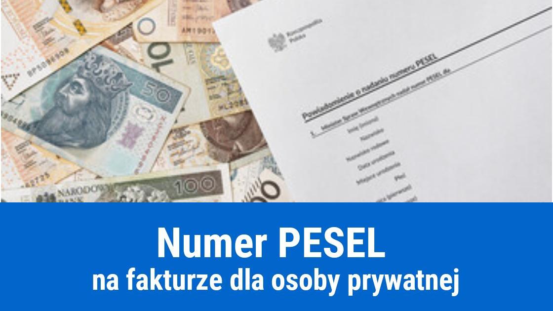 Faktura dla osoby prywatnej z numerem PESEL, czy bez?