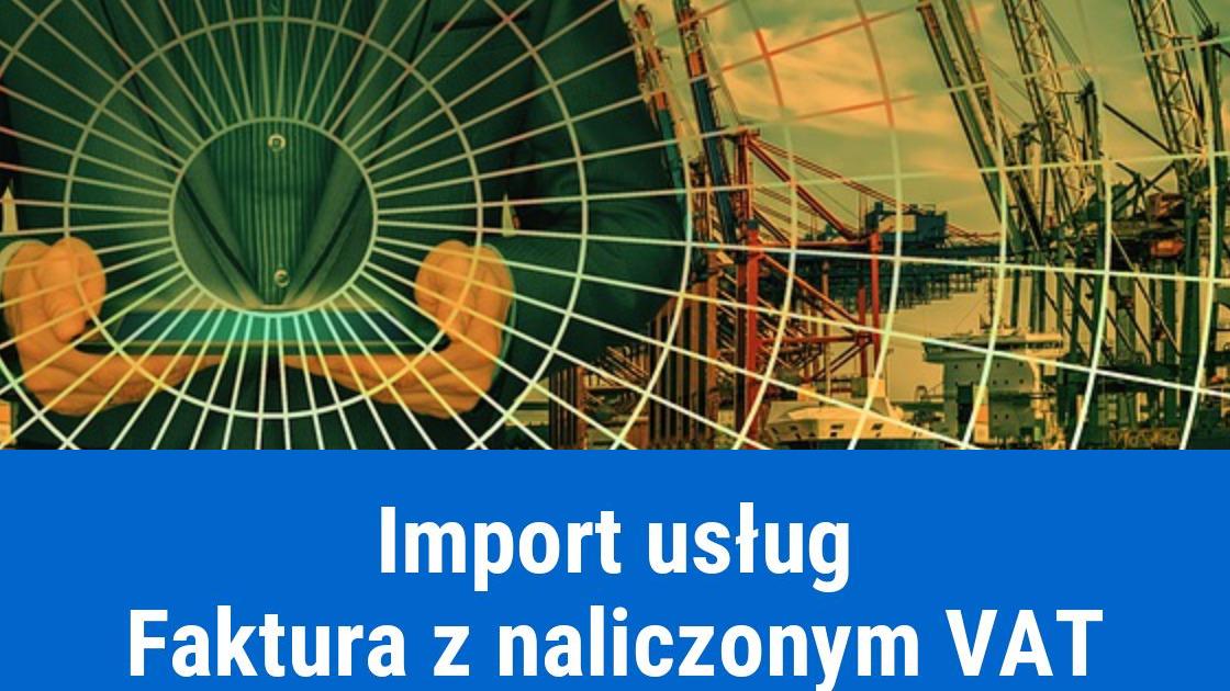 Faktura za import usług z naliczonym VAT-em