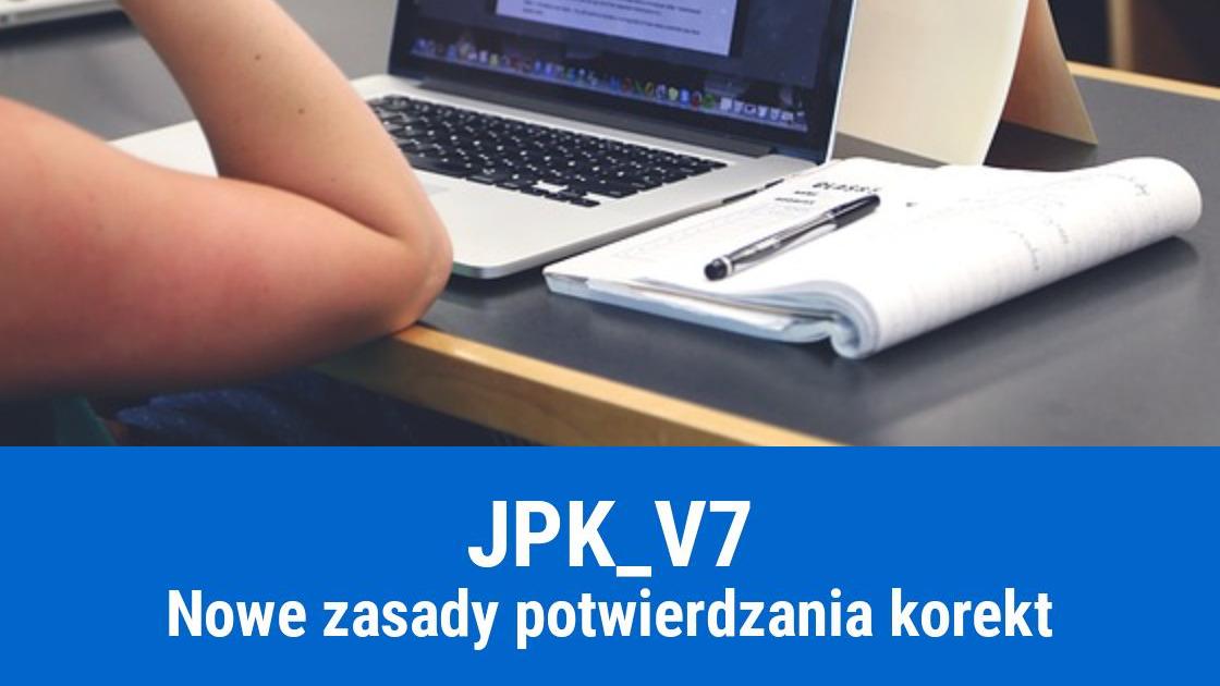 Faktura korygująca w JPK_V7 – zasady potwierdzania korekt