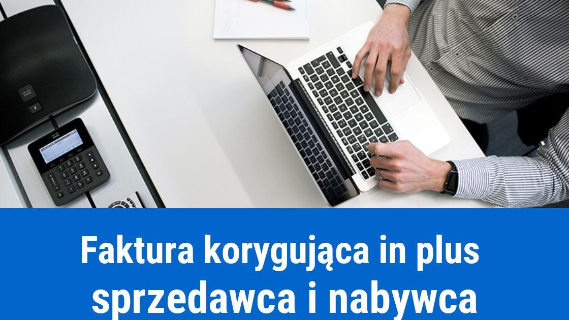 Faktura korygująca na plus u sprzedawcy i nabywcy