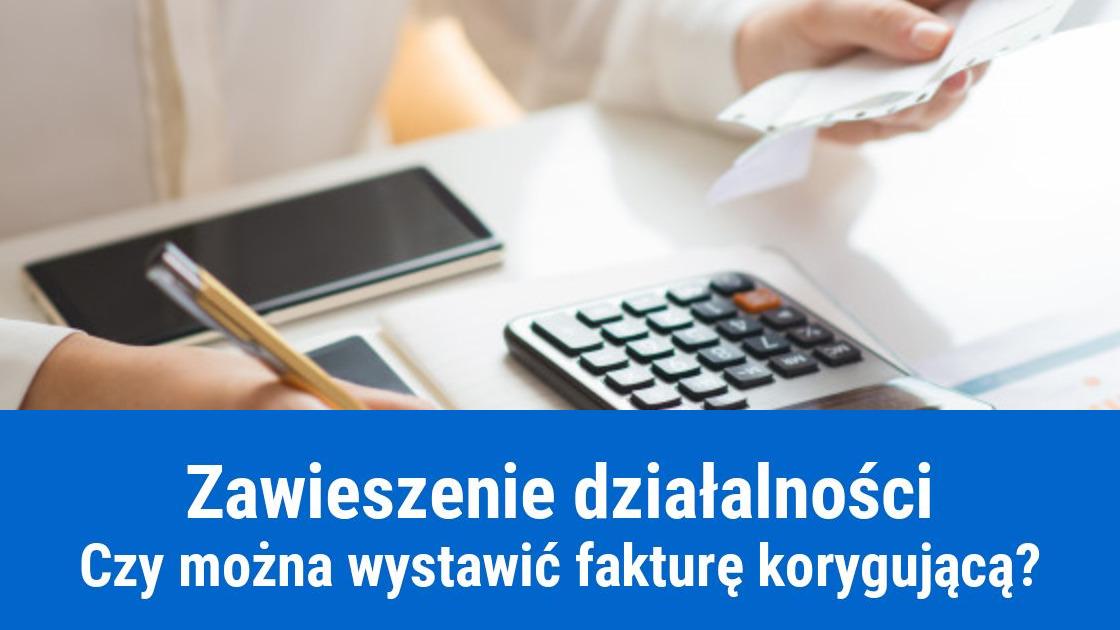 Faktura korygująca, a zawieszona działalność