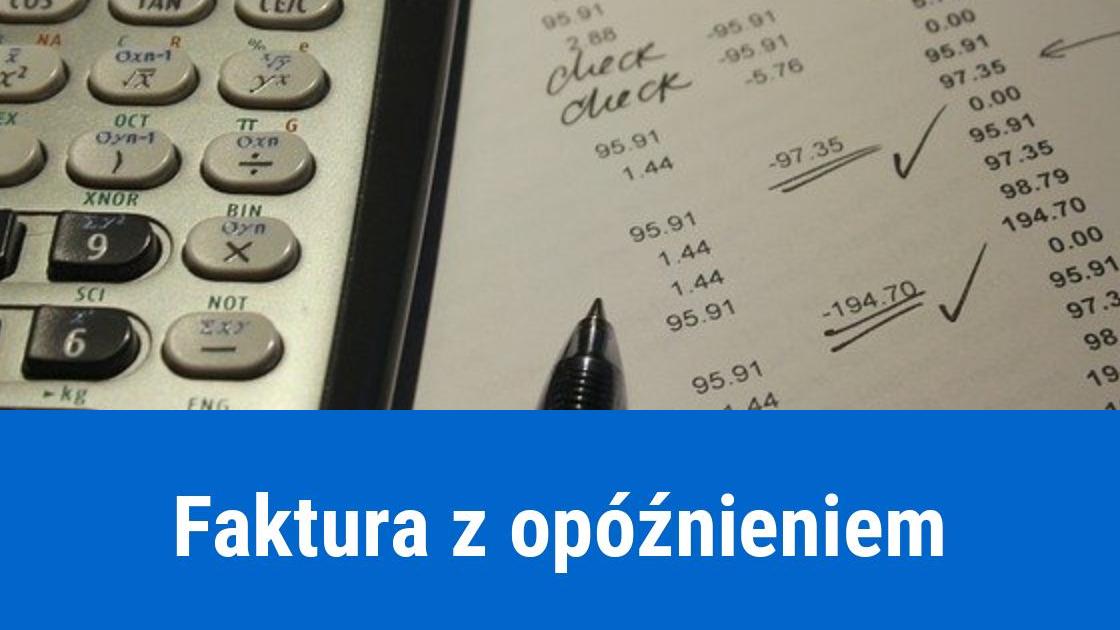 Faktura otrzymana z opóźnieniem