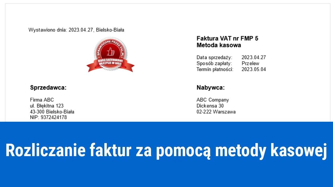 Faktura wystawiona metodą kasową, jak rozliczyć?