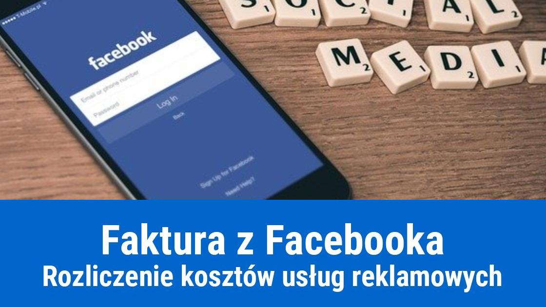 Faktura z Facebooka, jak rozliczyć w kosztach?