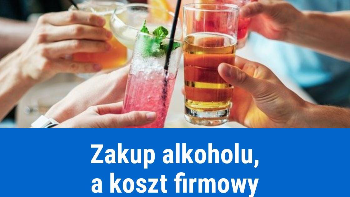 Faktura za alkohol w kosztach firmy