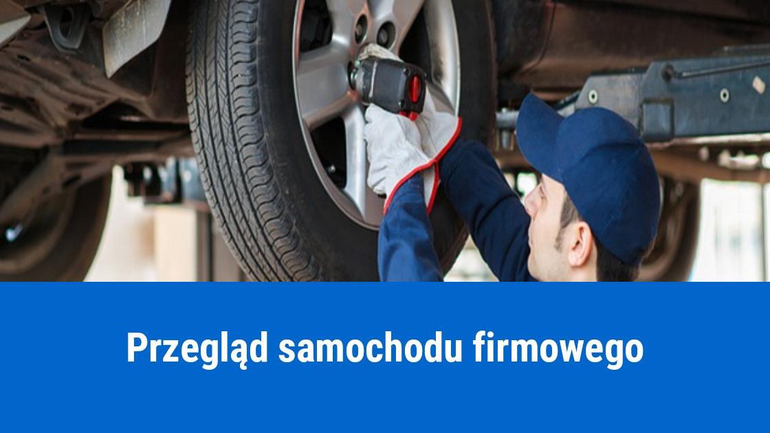 Faktura za przegląd samochodu firmowego w kosztach