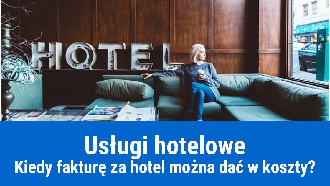 Faktura za usługi hotelowe w kosztach firmy