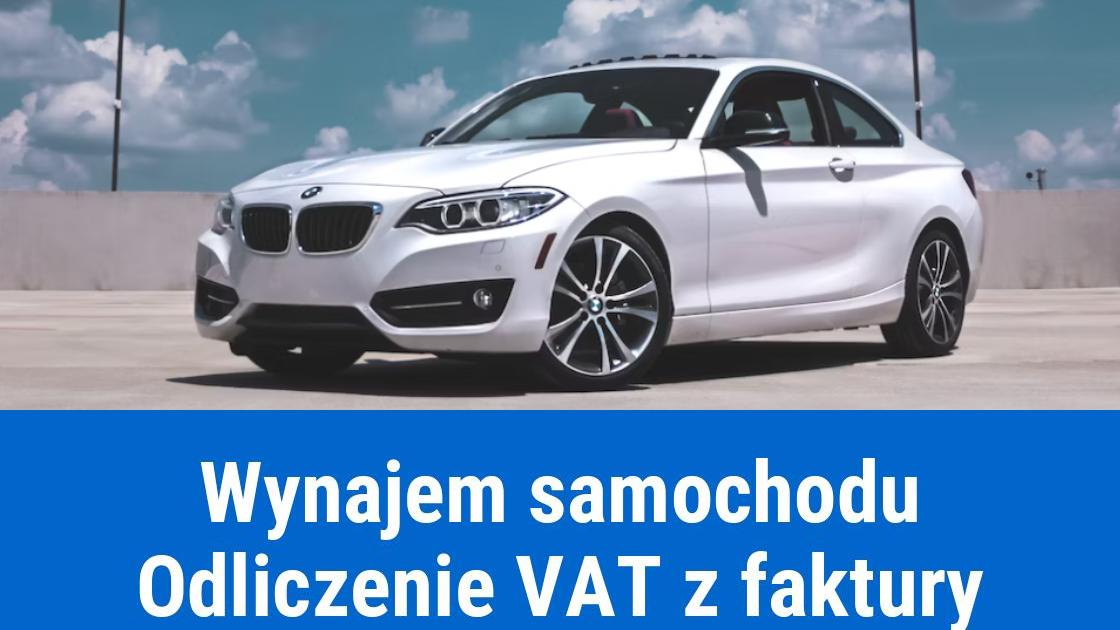 Faktura za wynajem samochodu, jak odliczyć VAT?