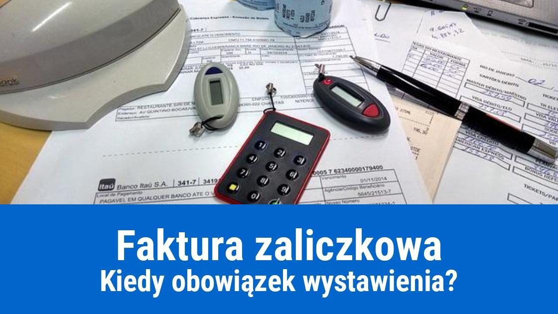 Faktura zaliczkowa: Kiedy nie trzeba wystawiać?