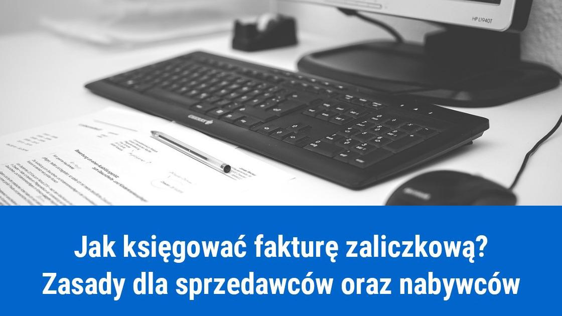 Faktura zaliczkowa, zasady księgowania u nabywcy i sprzedawcy