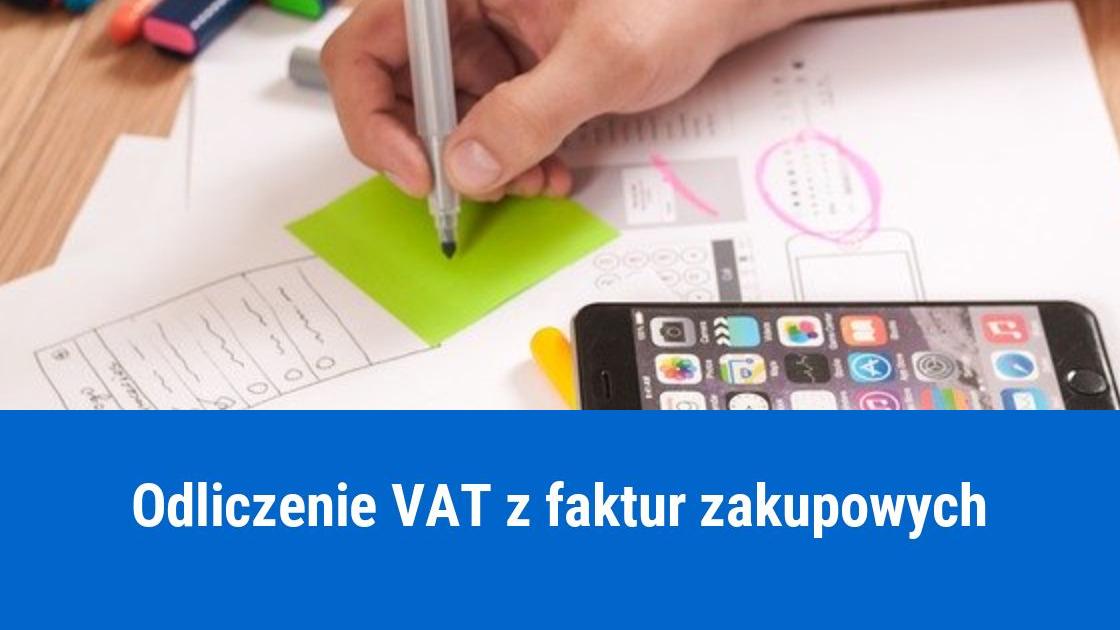 Faktury zakupowe, a odliczenie VAT