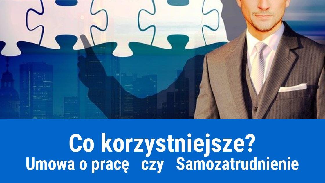 Firma, czy umowa o pracę, porównanie