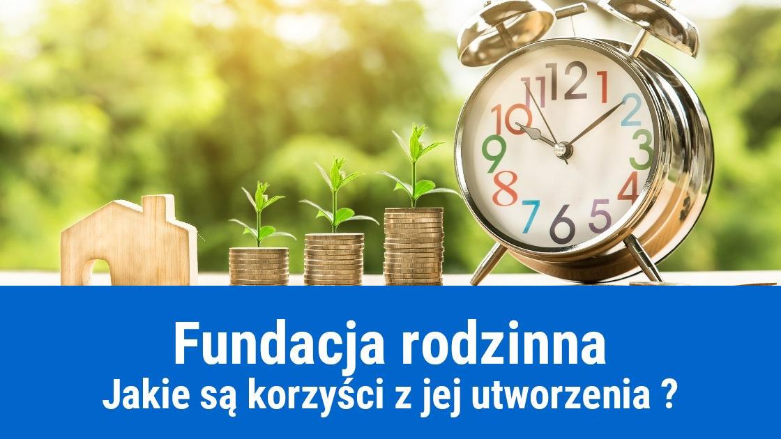 Fundacja rodzinna: zalety i wady