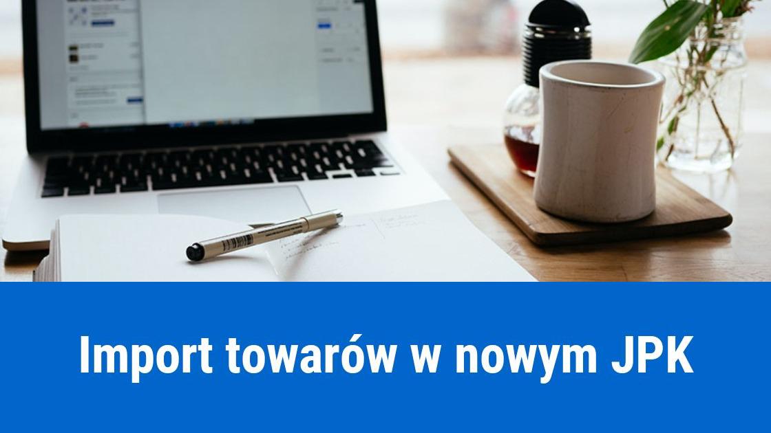 Import towarów w nowym JPK