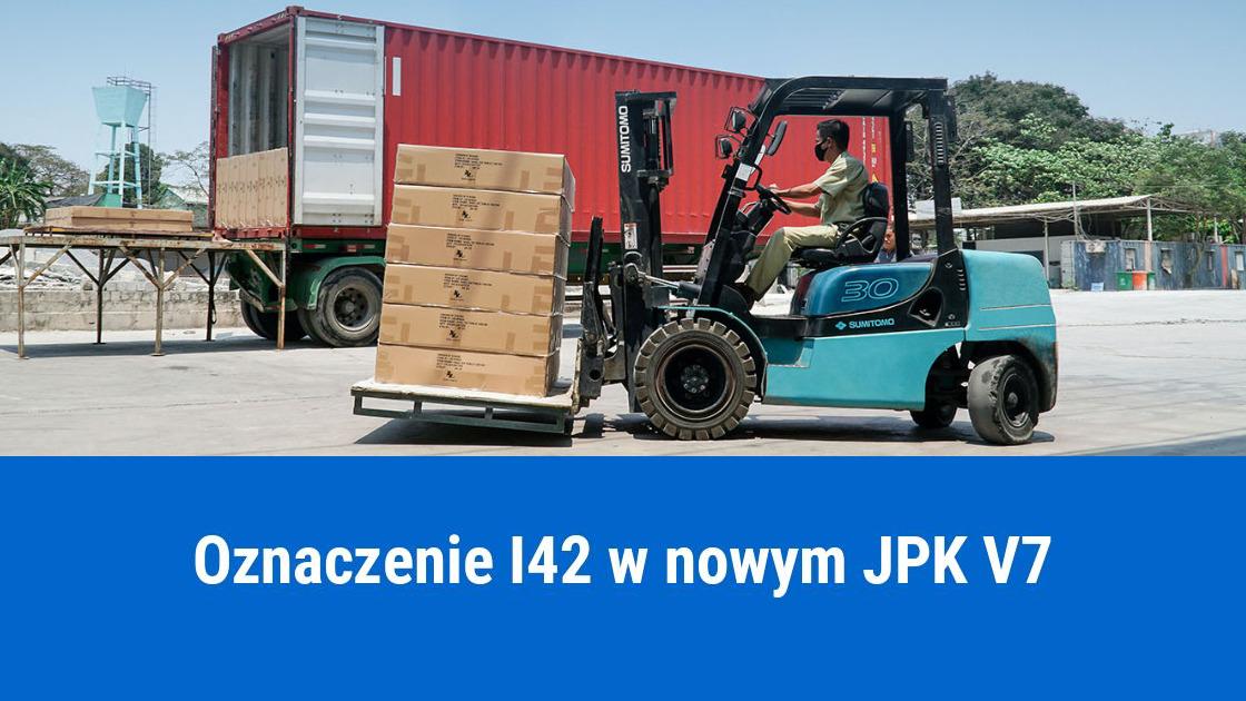 Import towarów, oznaczenie I42 w JPK_V7