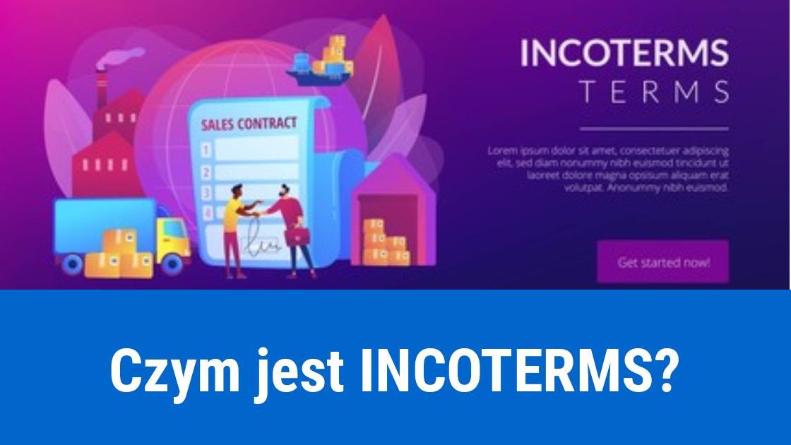 INCOTERMS 2020 – warunki sprzedaży międzynarodowej