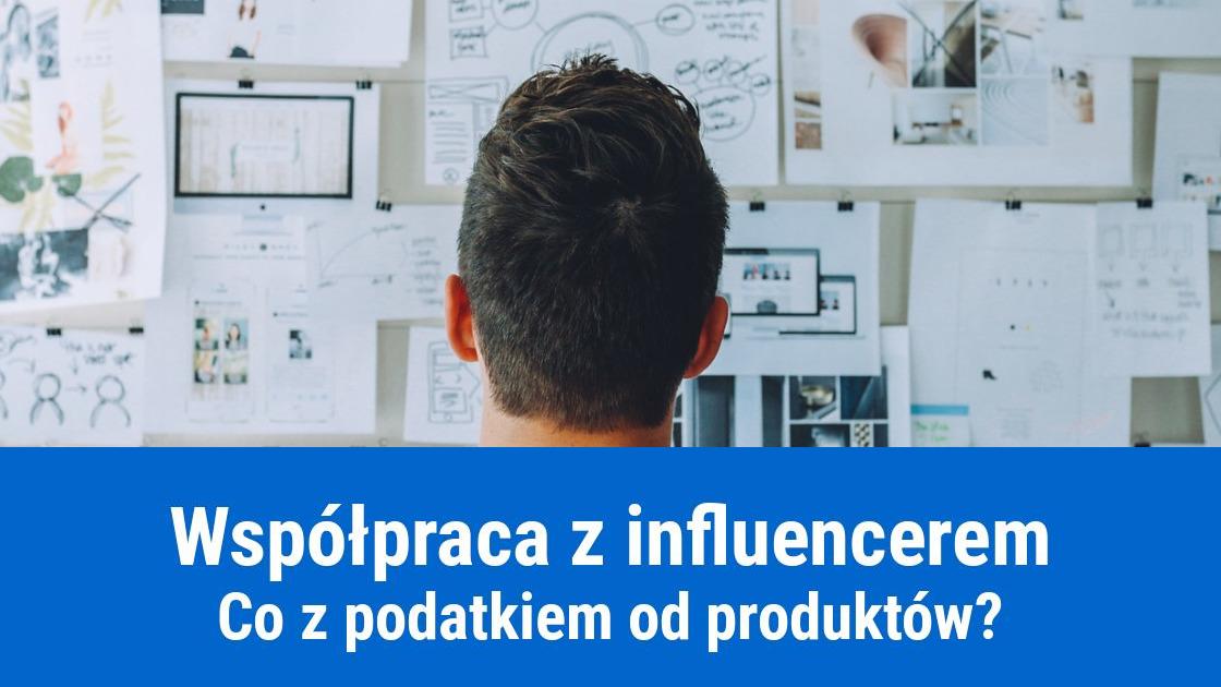 Influencer marketing, jak rozliczyć podatki od przekazywanych produktów?