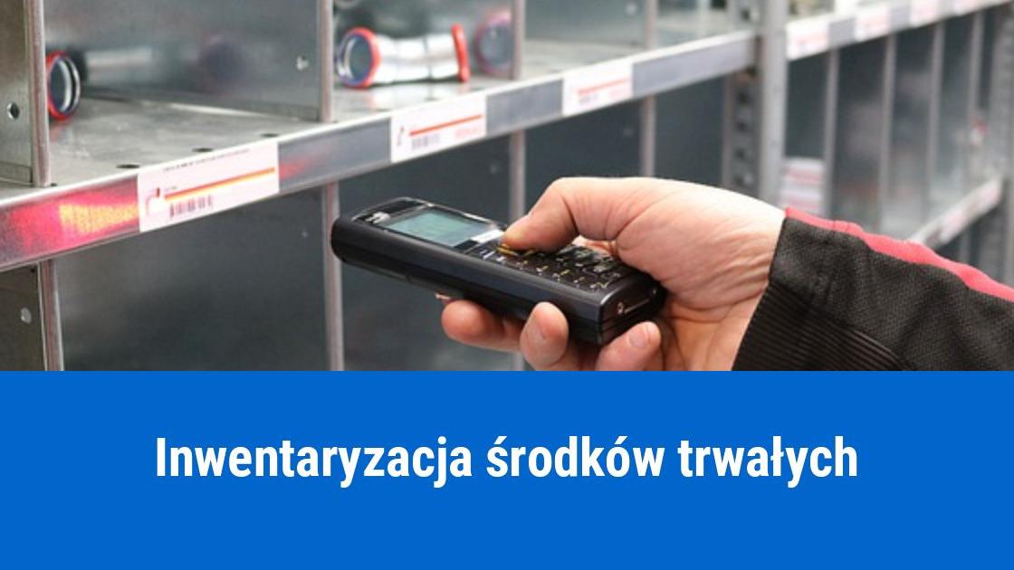 Inwentaryzacja środków trwałych, terminy i metody