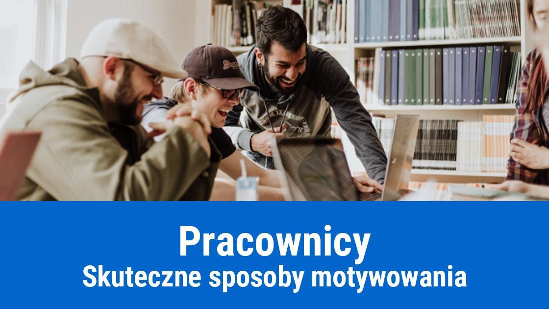 Jak motywować pracowników?