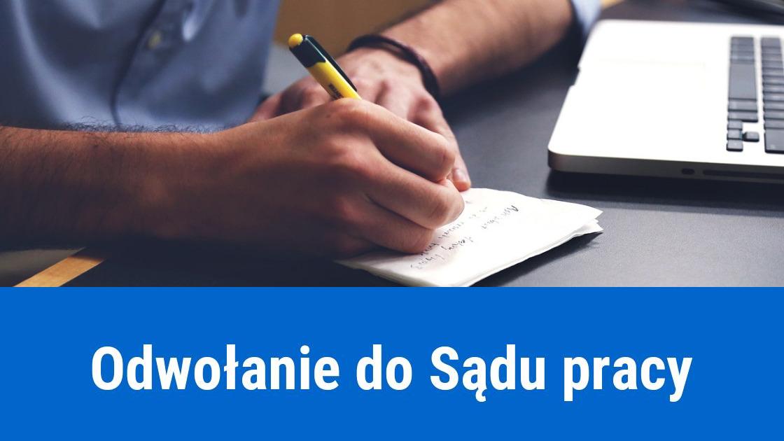 Jak napisać odwołanie do Sądu pracy?