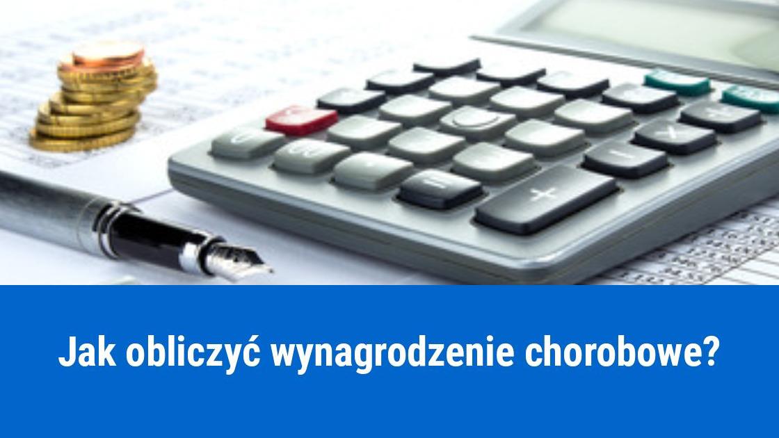 Jak obliczyć wynagrodzenie chorobowe?