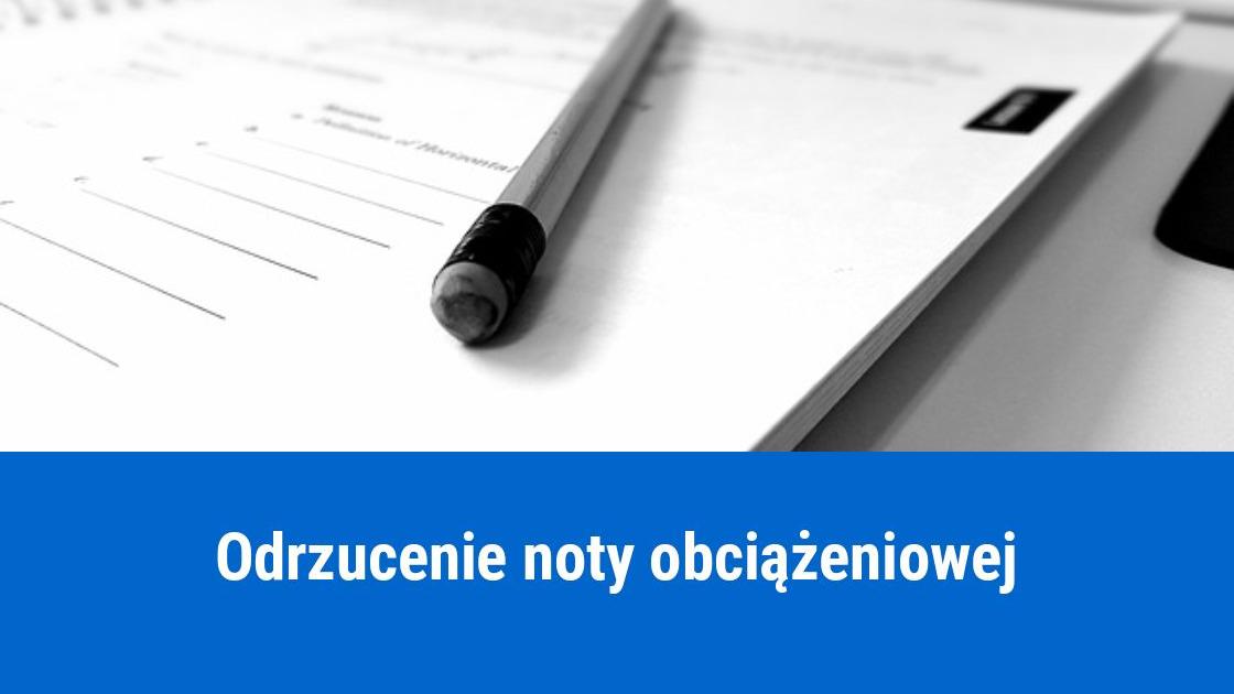 Jak odrzucić notę obciążeniową?