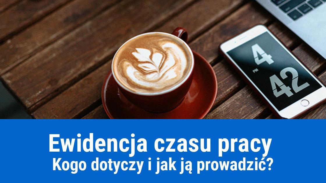 Jak prowadzić ewidencję czasu pracy?