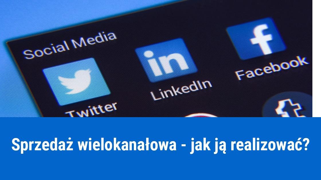 Jak prowadzić sprzedaż wielokanałową?