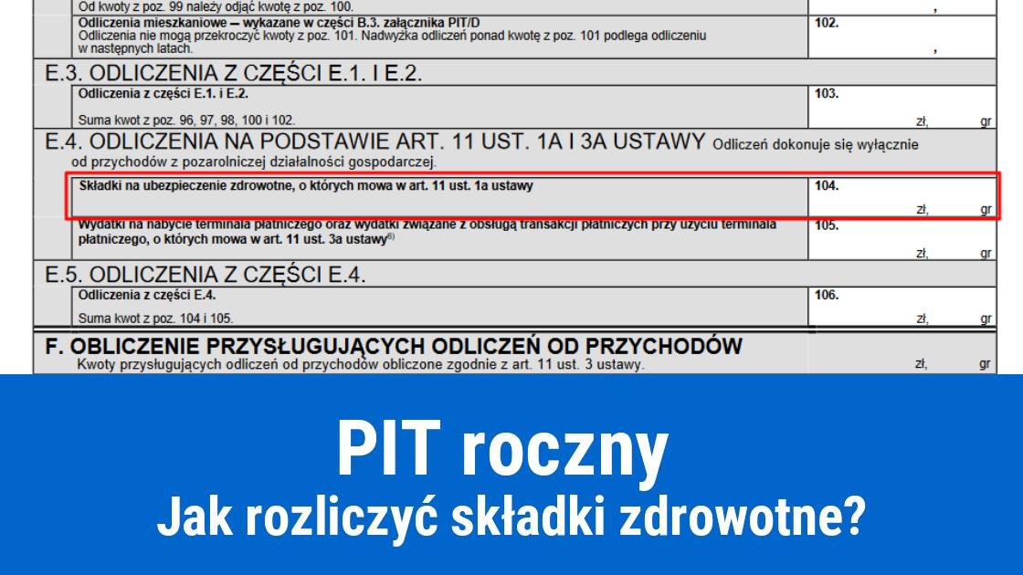 Jak rozliczyć składki zdrowotne w PIT rocznym?