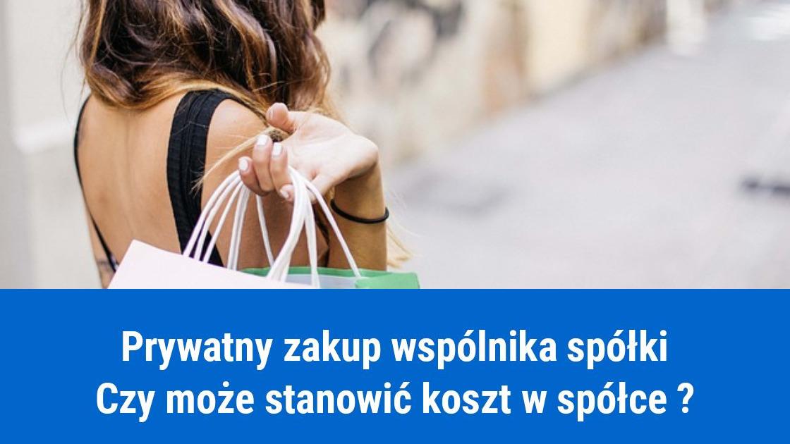 Jak rozliczyć w spółce prywatne zakupy wspólników?