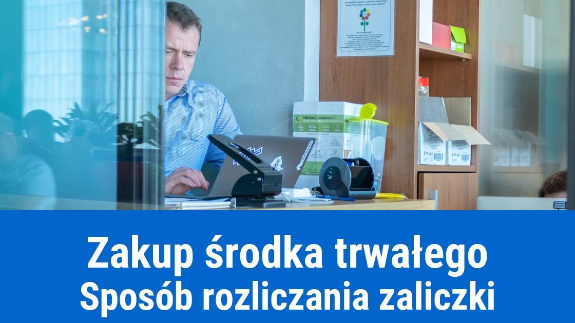 Jak rozliczyć zaliczkę na zakup środka trwałego?