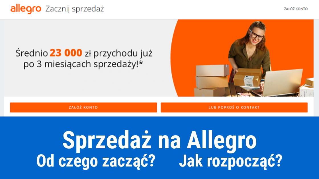 Jak rozpocząć sprzedaż przez Allegro?