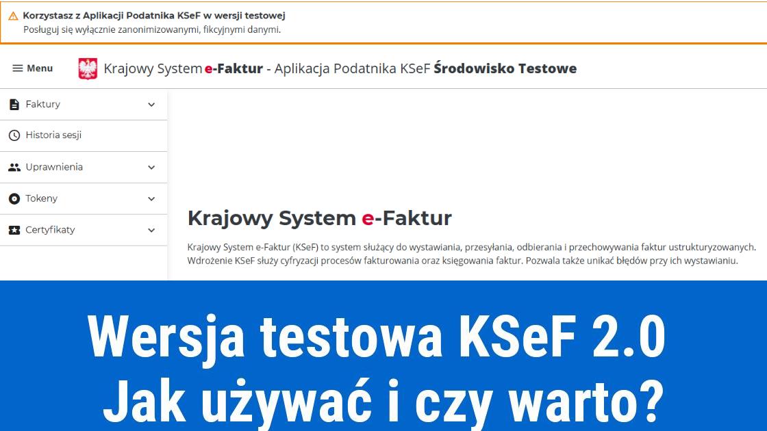 jak skorzystac z wersji testowej ksef 2