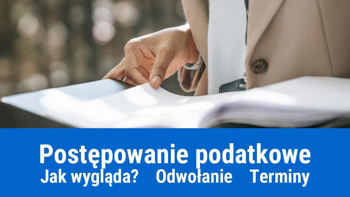 Jak wygląda postępowanie podatkowe?