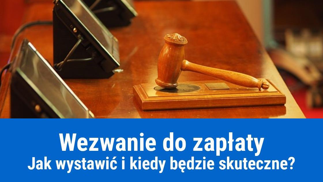 Jak poprawnie wystawić wezwanie do zapłaty?