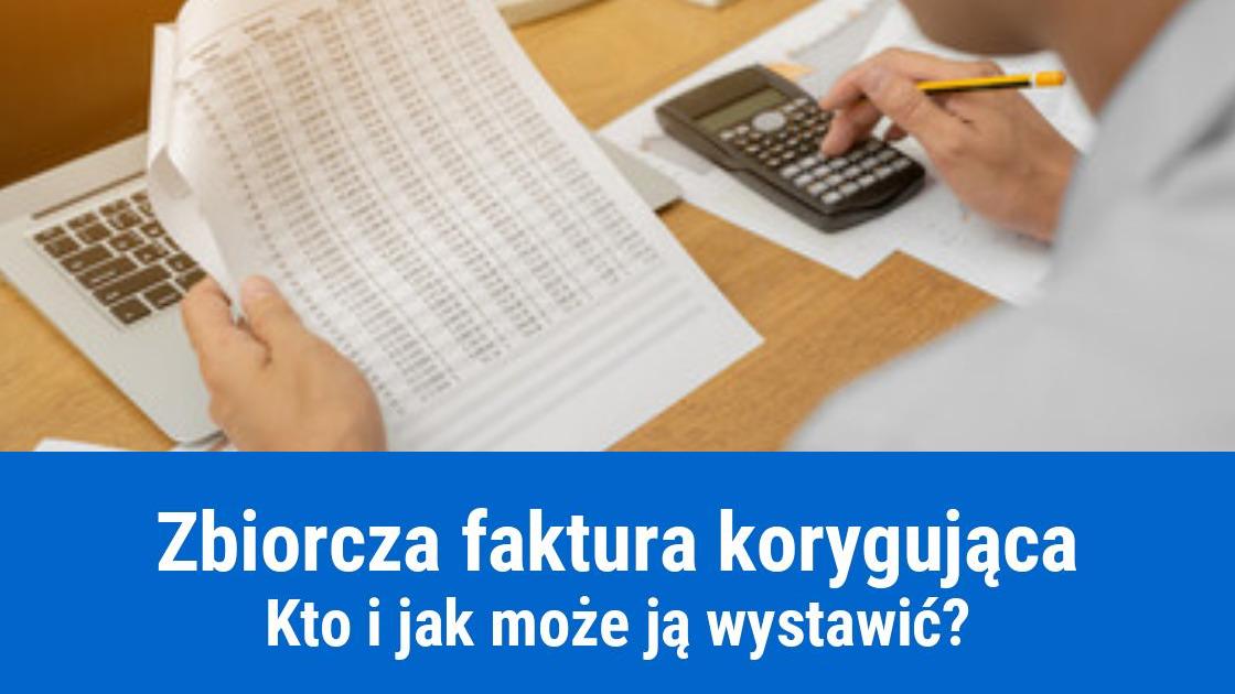 Jak wystawić zbiorczą fakturę korygującą?