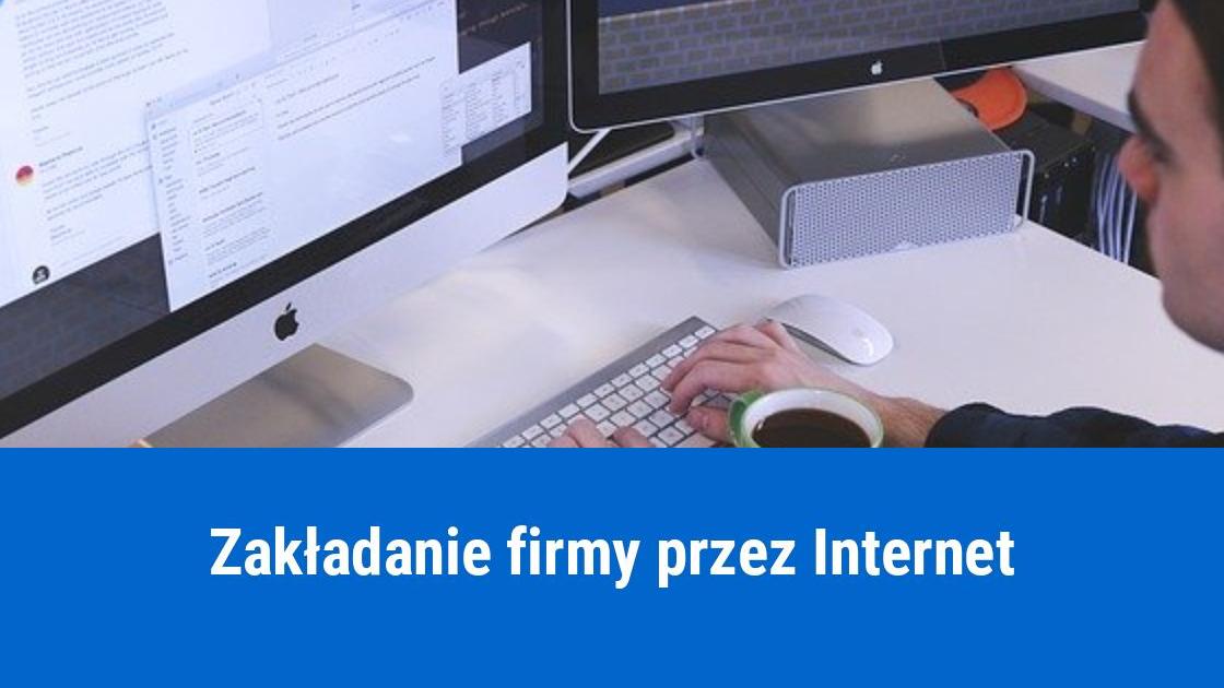 Jak założyć firmę przez Internet w 4 krokach?