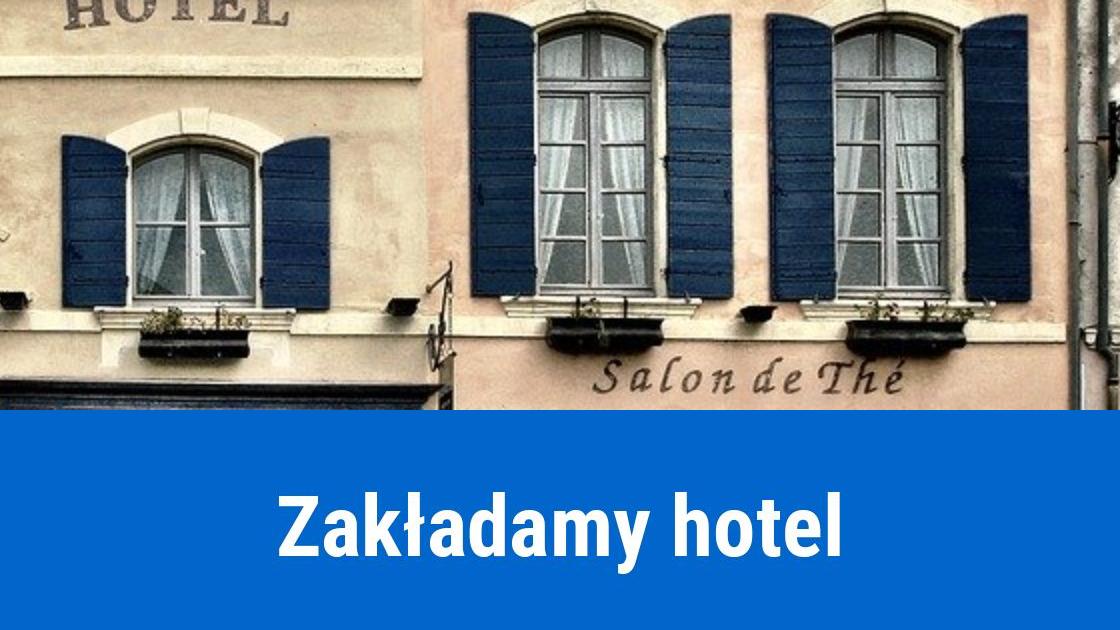 Jak założyć hotel?