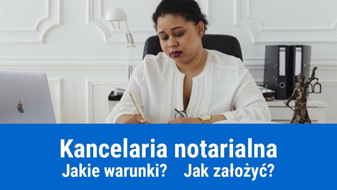 jak zalozyc kancelarie notarialna