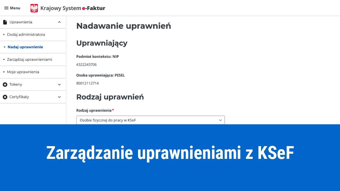 Jak zarządzać uprawnieniami z KSeF?