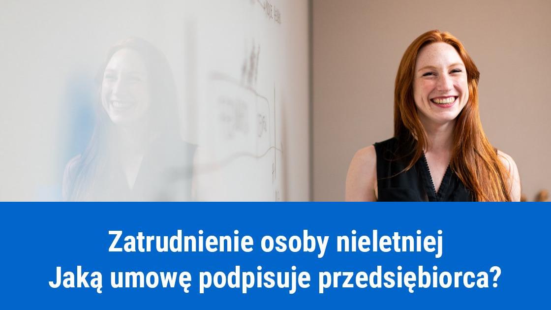 Jak zatrudnić osobę nieletnią na umowę cywilnoprawną?