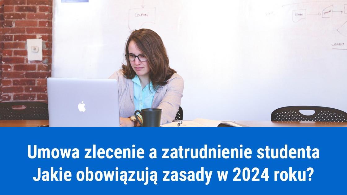 Jak zatrudnić studenta na umowę zlecenie w 2023 roku?